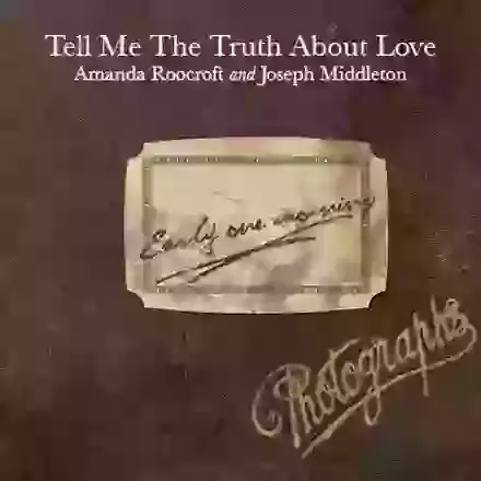 Tell Me The Truth About Love